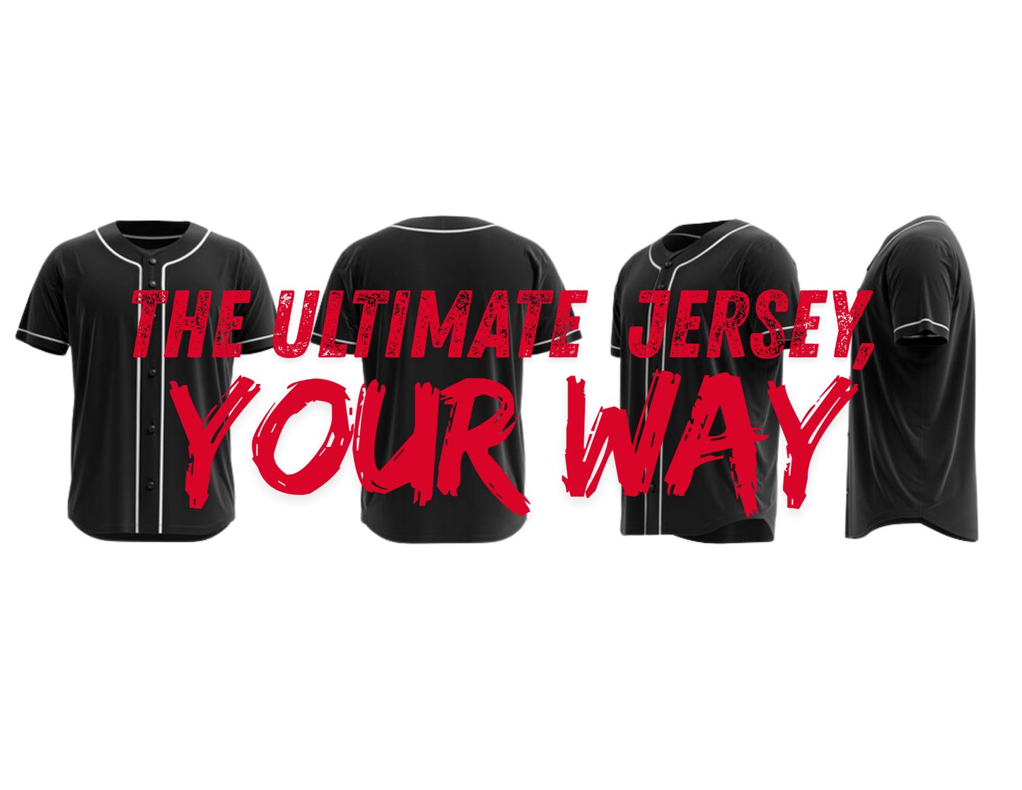 Ultimate Jersey, Your Way